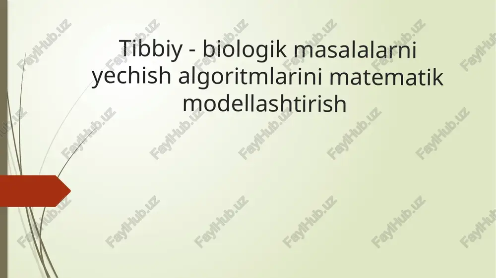 tibbiy-biologik masalalarni yechish algoritmlarini matematik modellashtirish — PPTX