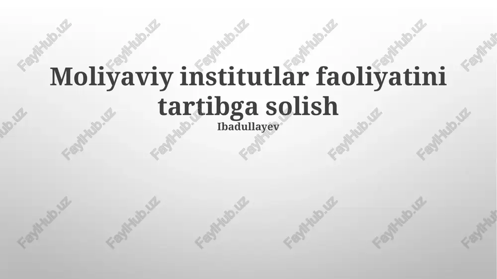 moliyaviy institutlar faoliyatini tartibga solish — PPTX