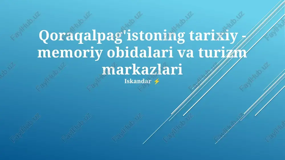 qoraqalpag'istoning tarixiy - memoriy obidalari va turizm markazlari — PPTX
