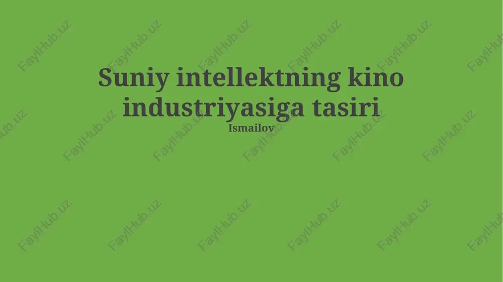suniy intellektning kino industriyasiga tasiri — PPTX