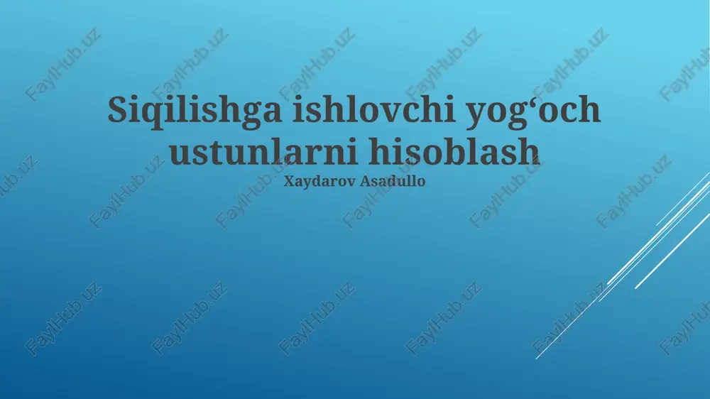 siqilishga ishlovchi yogʻoch ustunlarni hisoblash — PPTX