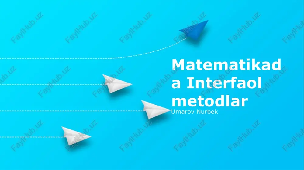 matematikada interfaol metodlar — PPTX