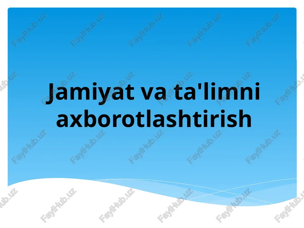 jamoyat va ta'limni axborotlashtirish — PPTX