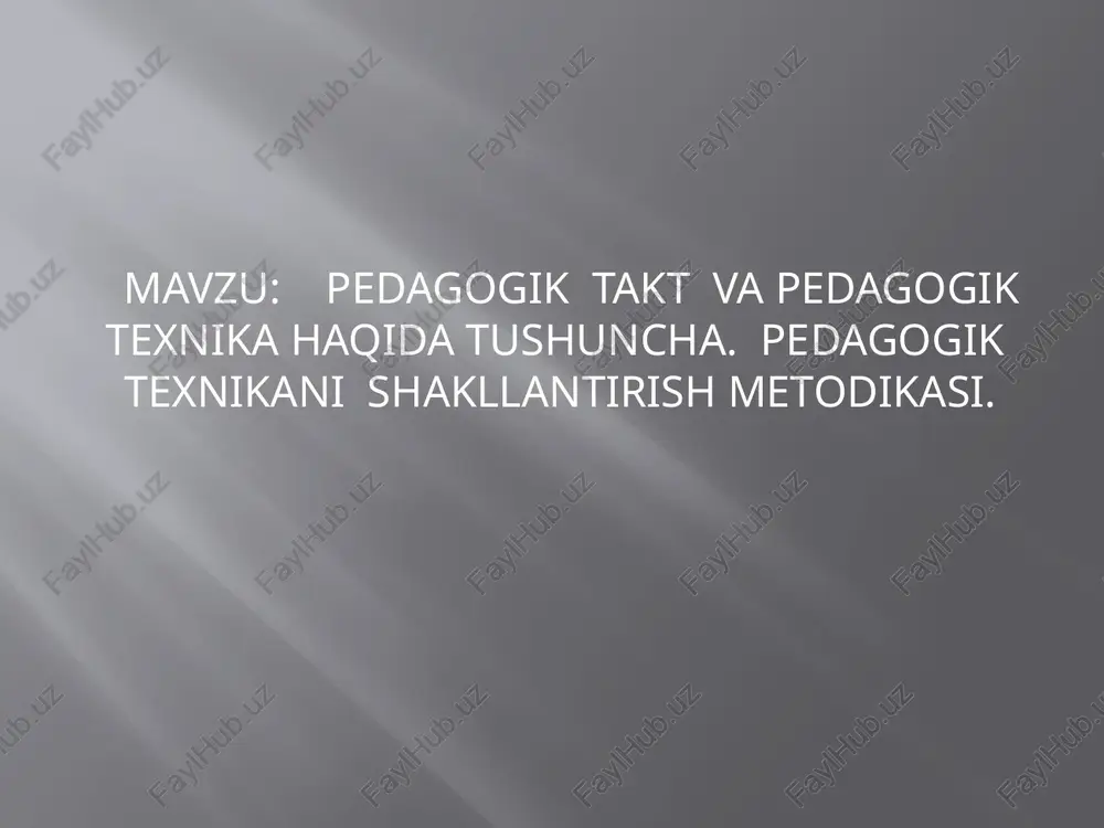 pedagogik takt va pedagogik texnika haqida tushuncha — PPTX