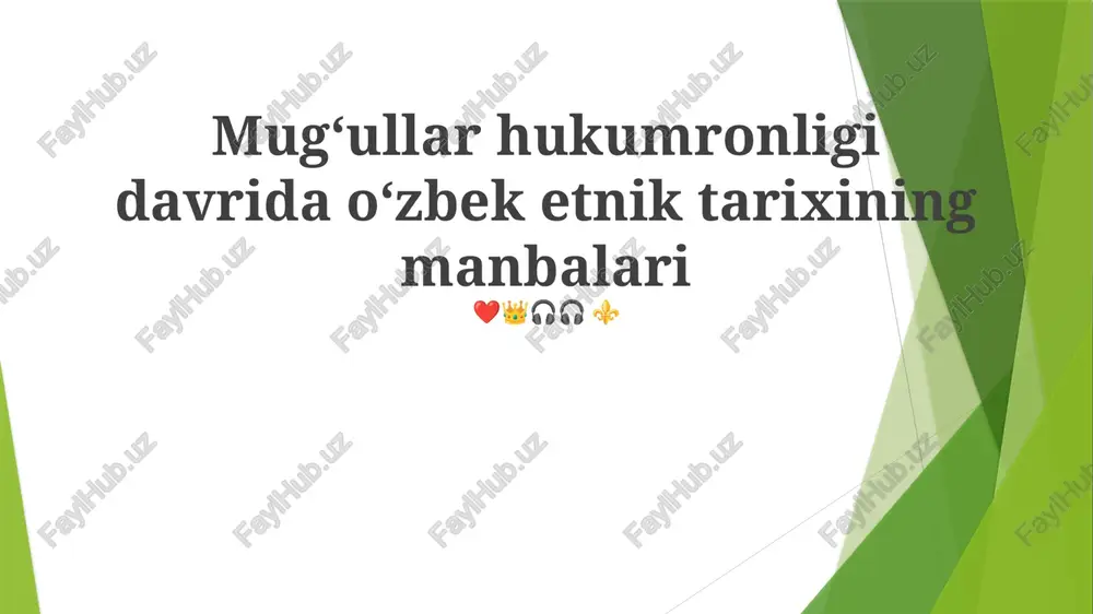 mugʻullar hukumronligi davrida oʻzbek etnik tarixining manbalari — PPTX