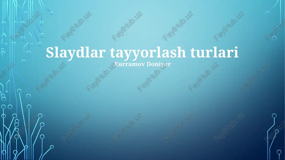 slaydlar tayyorlash turlari — PPTX