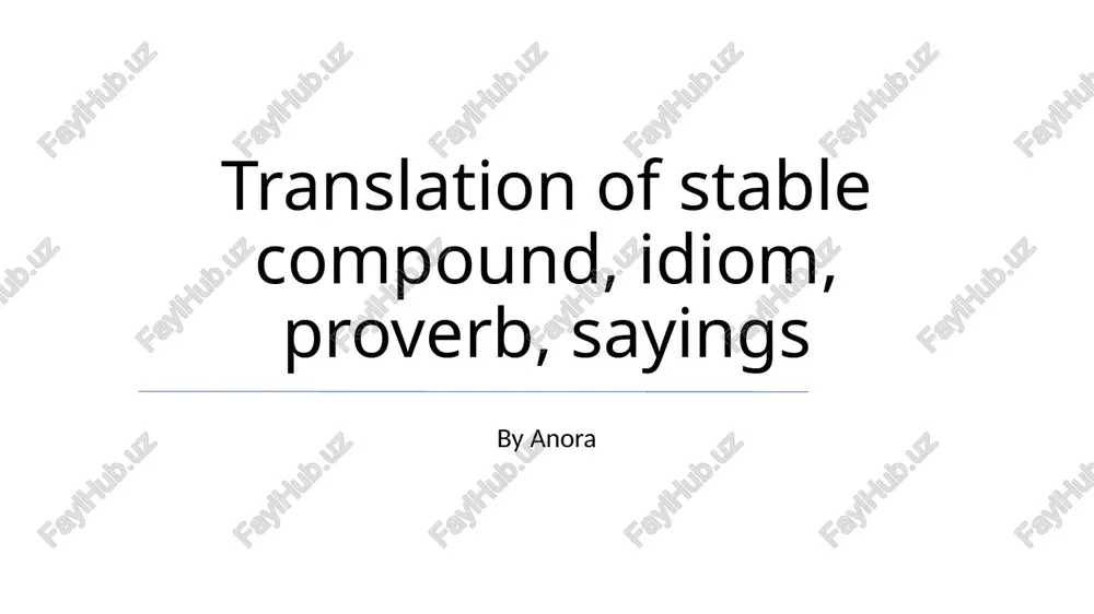 translation of stable compound, idiom, proverb, sayings — PPTX