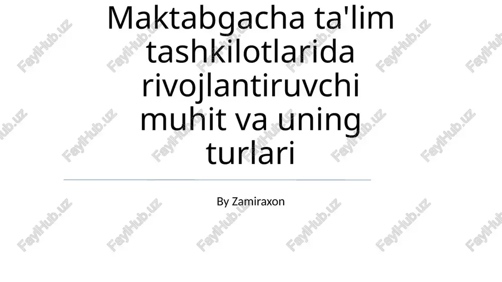 maktabgacha ta'lim tashkilotlarida rivojlantiruvchi muhit va uning turlari — PPTX