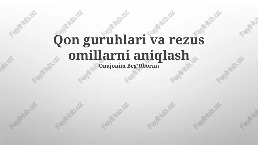 qon guruhlari va rezus omillarni aniqlash — PPTX