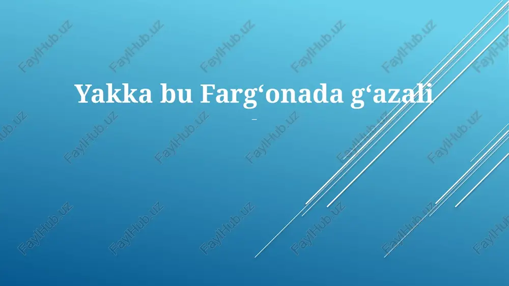 yakka bu fargʻonada gʻazali — PPTX