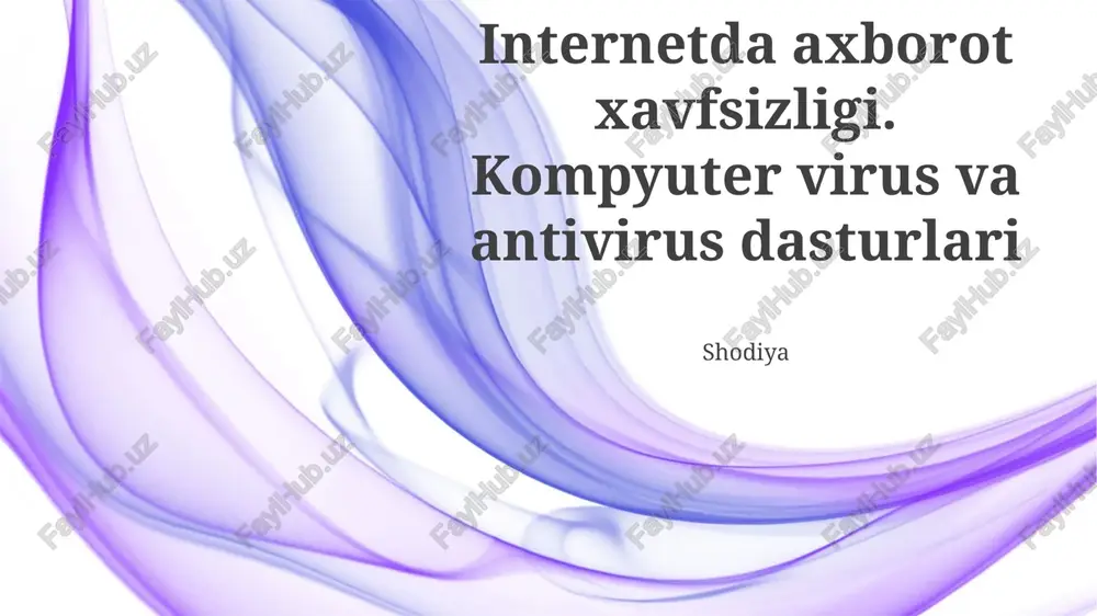 viruslar va zararli dasturlarni tushunish — PPTX
