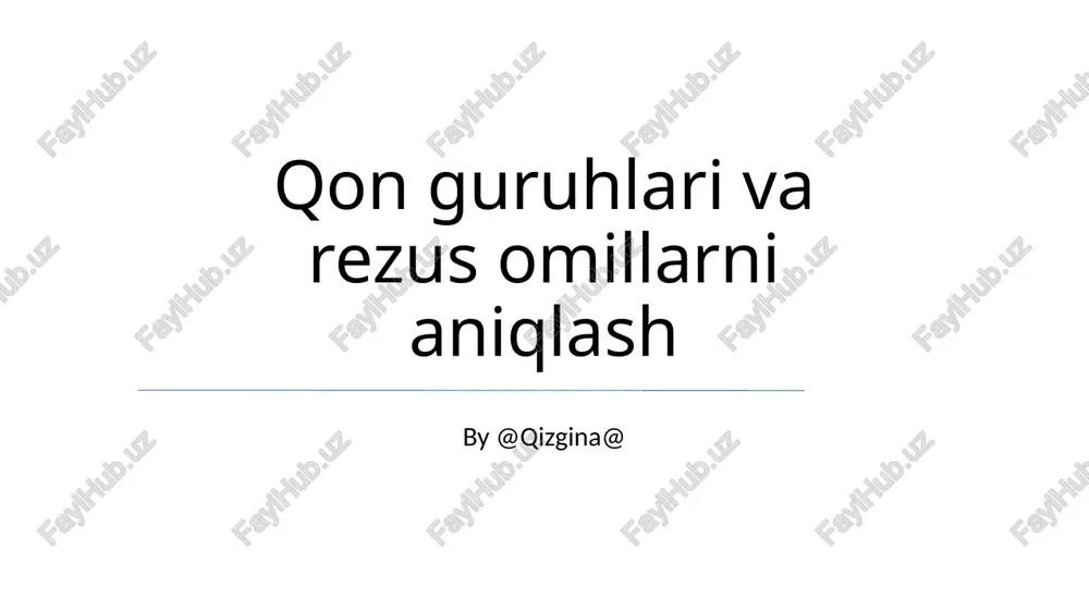 qon guruhlari va rezus omillarni aniqlash — PPTX