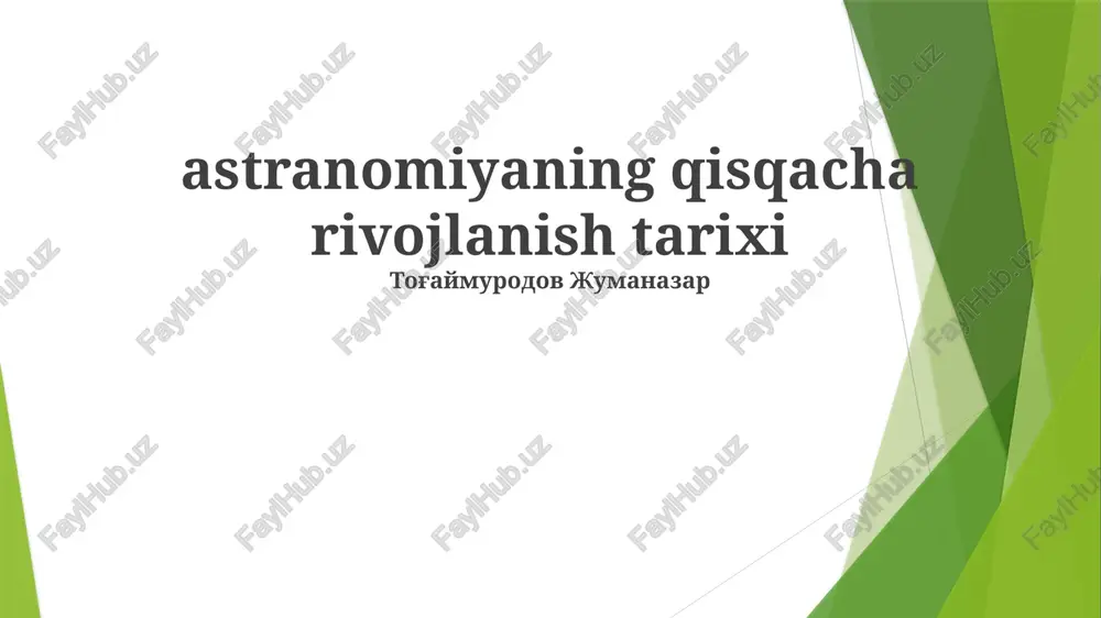 astranomiyaning qisqacha rivojlanish tarixi — PPTX