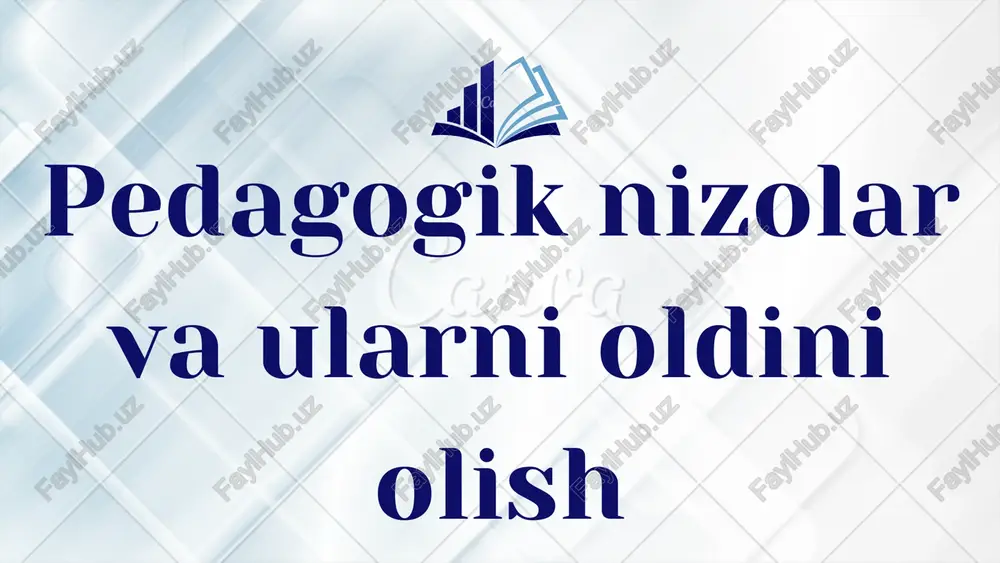 pedagogik nizolar va ularni oldini olish — PDF