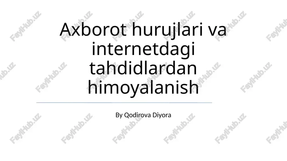 axborot hurujlari va internetdagi tahdidlardan himoyalanish — PPTX