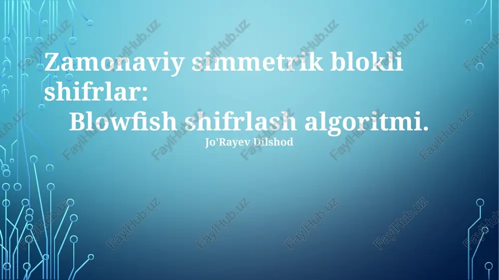 blowfish shifrlash algoritmi — PPTX