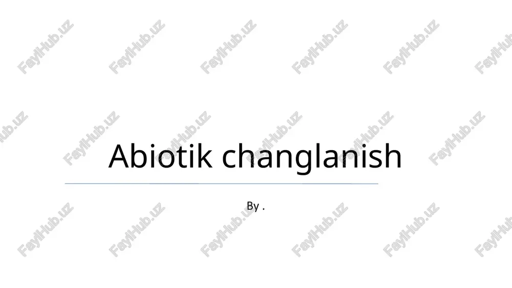 abiotik changlanish — PPTX