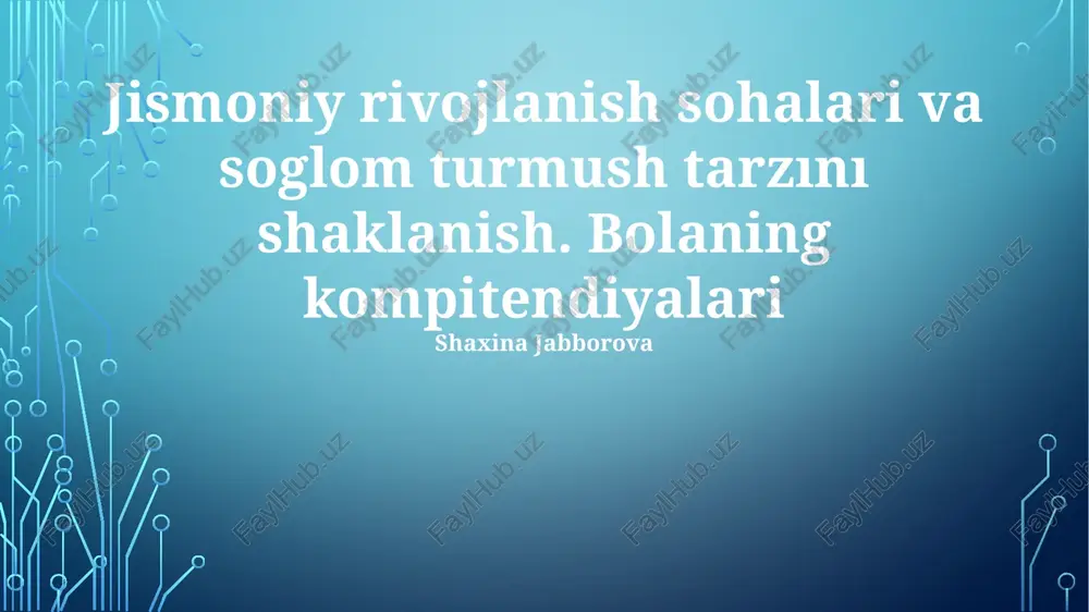 jismoniy rivojlanish sohalari va sog'lom turmush tarzını shaklanish — PPTX