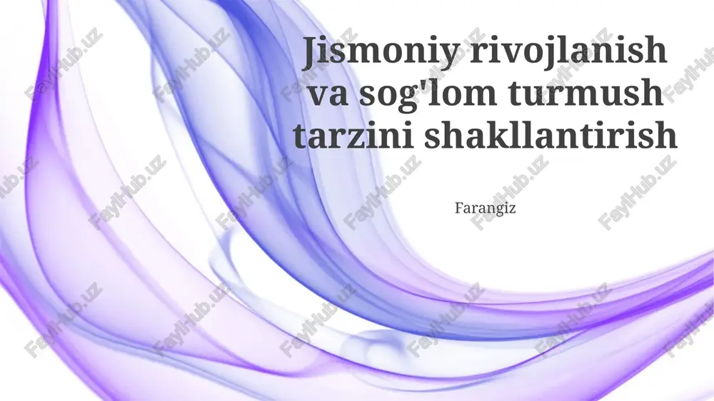 jismoniy rivojlanish va sog'lom turmush tarzini shakllantirish — PPTX