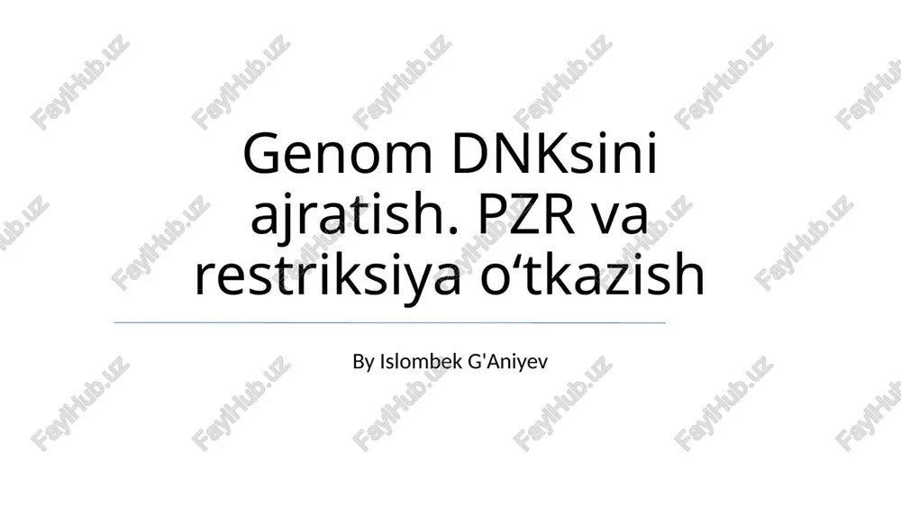 genom dnksini ajratish. pzr va restriksiya oʻtkazish — PPTX
