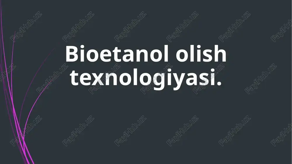 bioetanololishtexnologiyasi — PPTX