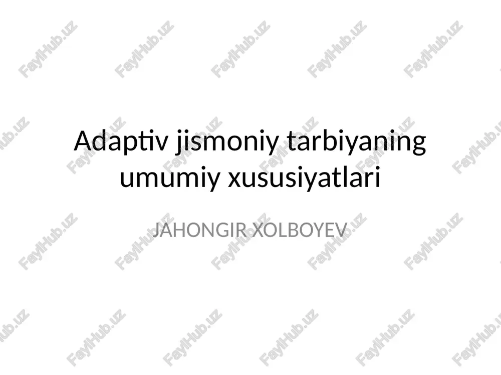 adaptiv jismoniy tarbiyaning umumiy xususiyatlari — PPTX