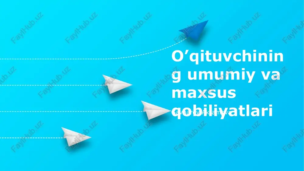 o’qituvchining umumiy va maxsus qobiliyatlari — PPTX