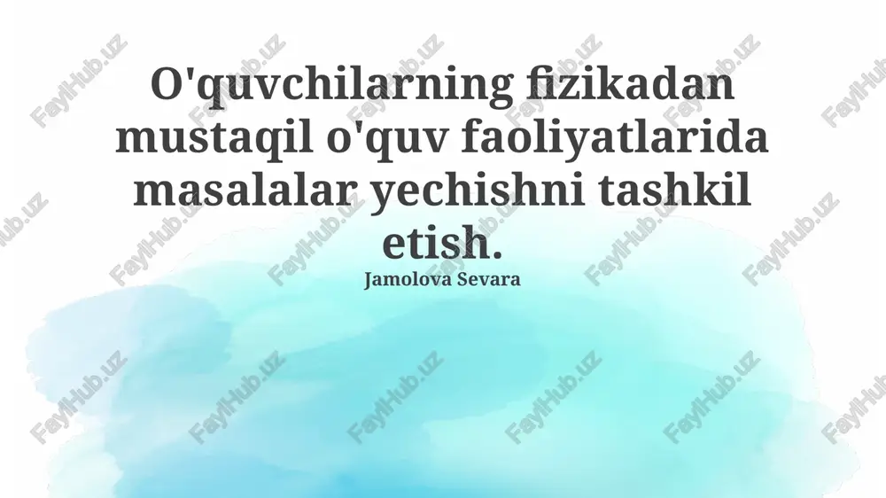 fizikadan mustaqil o'quv faoliyatlar — PPTX