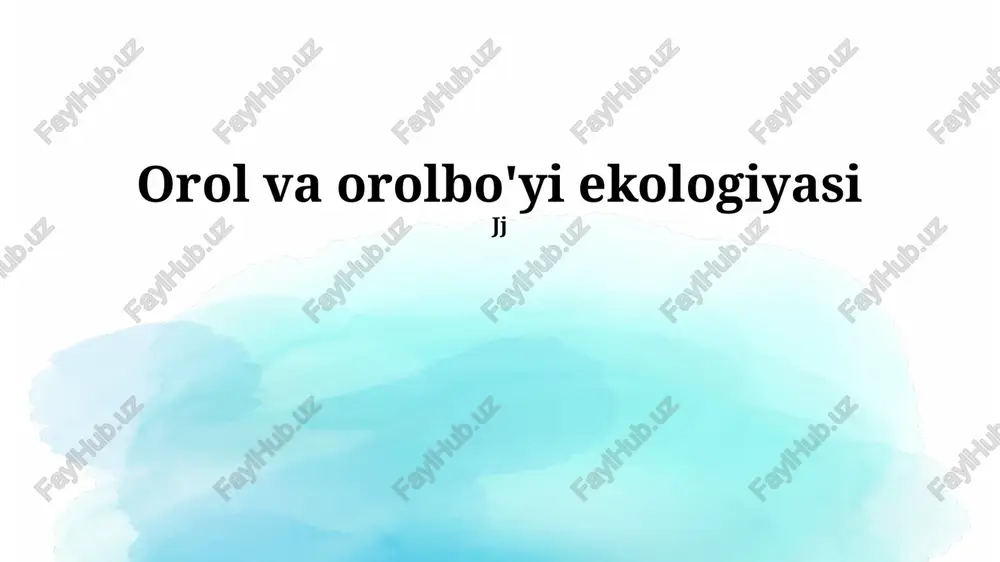 orol va orolbo'yi ekologiyasi — PPTX