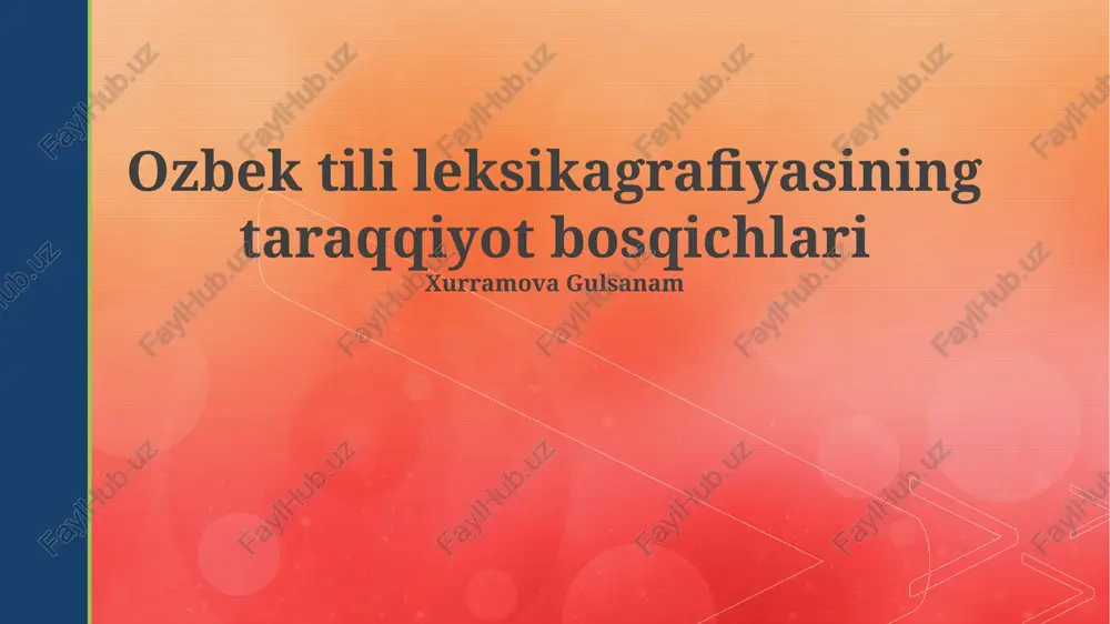 oʻzbek tili leksikografiyasining taraqqiyot bosqichlari — PPTX