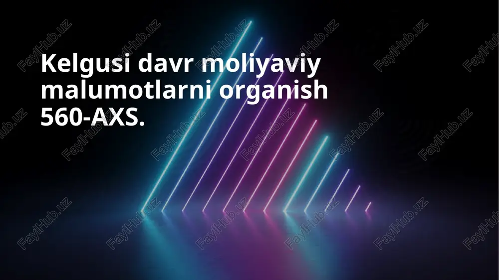 kelgusi davr moliyaviy malumotlarni organish 560-axs — PPTX
