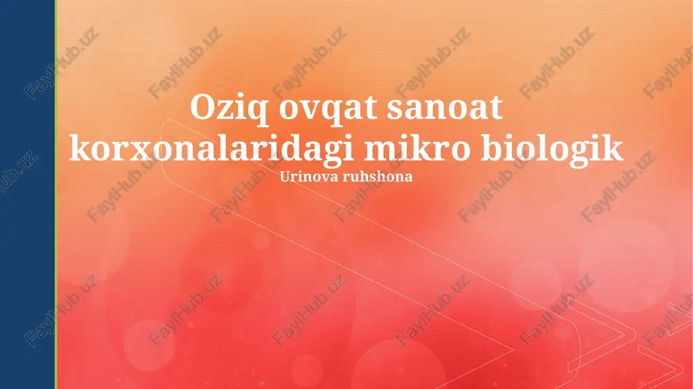 oziq ovqat sanoat korxonalaridagi mikro biologik — PPTX