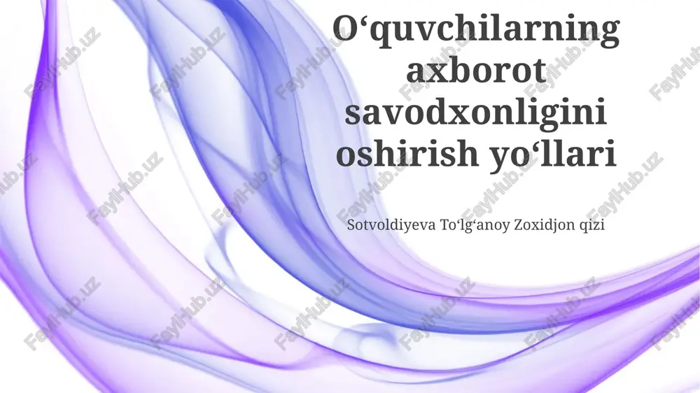 talabalarning axborot savodxonligini oshirish yo'llari — PPTX