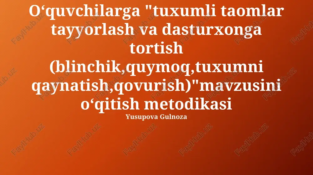 "tuxumli taomlar tayyorlash va dasturxonga tortish" — PPTX