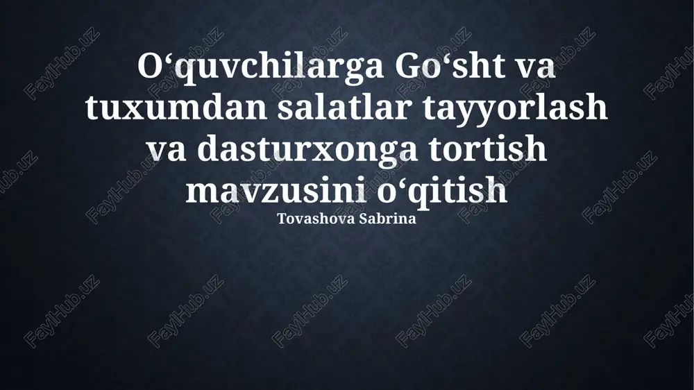go'sht va tuxum salatlarini tayyorlash va dasturxonga tortish — PPTX