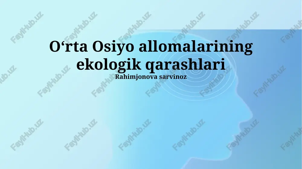 oʻrta osiyo allomalarining ekologik qarashlari — PPTX