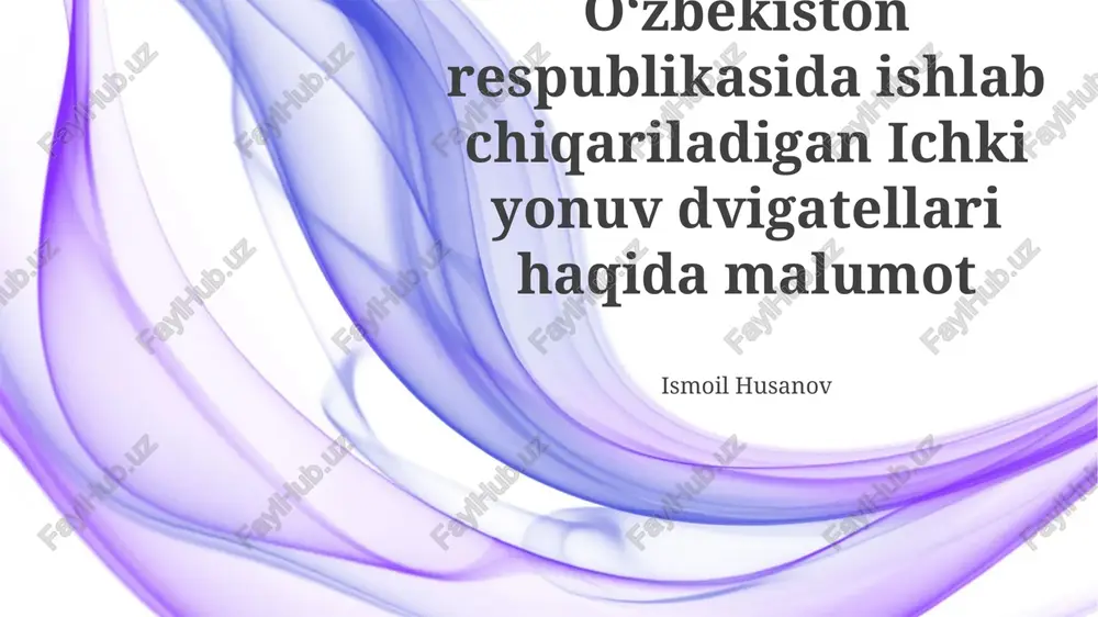 oʻzbekiston ichki yonish dvigatellari ishlab chiqarish korxonalari — PPTX