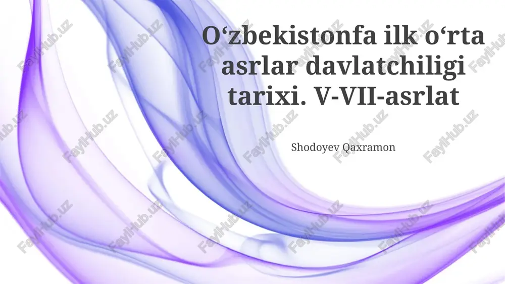 oʻzbekistonfa ilk oʻrta asrlar davlatchiligi tarixi — PPTX