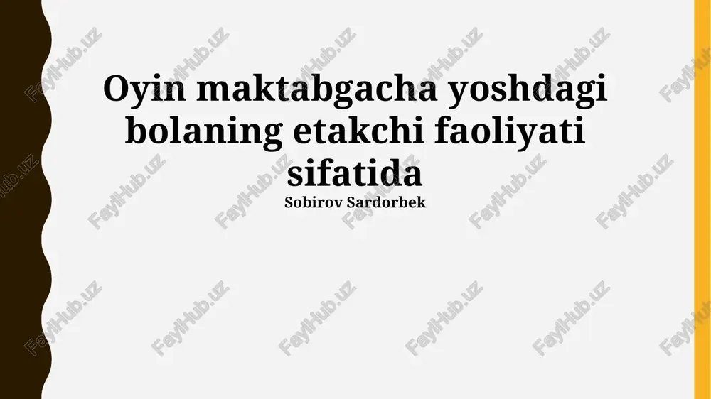 oʻyin: maktabgacha yoshdagi bolaning yetakchi faoliyati — PPTX