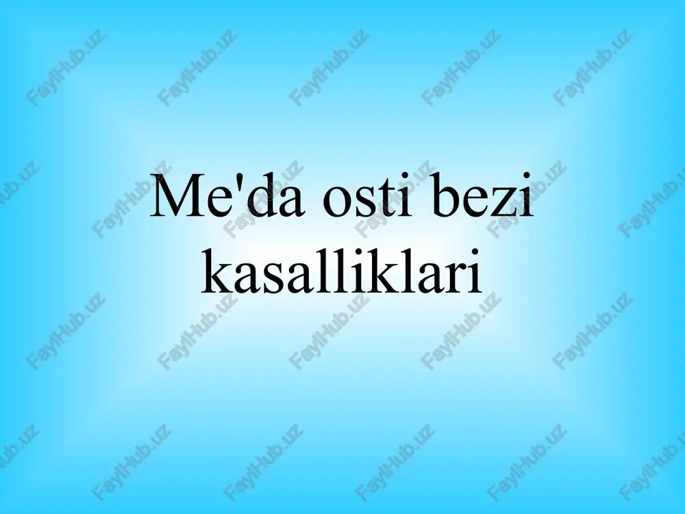 me'da osti bezi kasalliklari — PPT