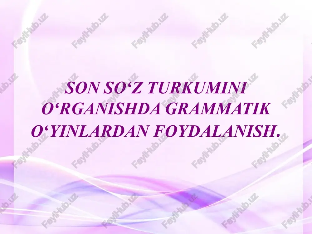 sonsoʻzturkuminioʻrganishdagrammatikoʻyinlardanfoydalanish — PPTX