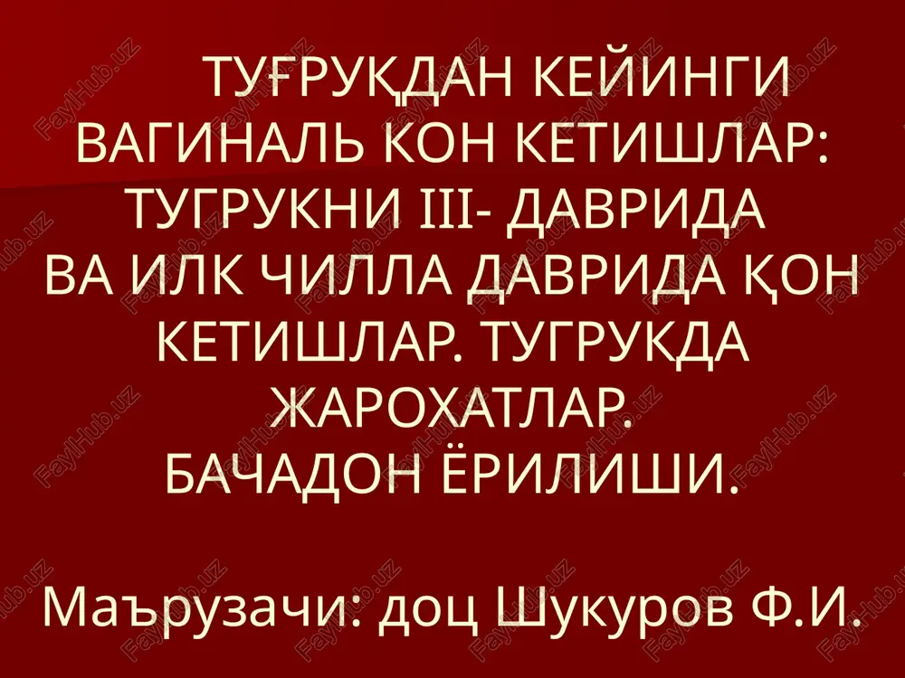 tug'ruqdan keyingi kon ketishlar — PPTX
