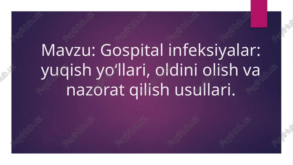gospital infeksiyalar: yuqish yo‘llari, oldini olish va nazorat qilish usullari — PPTX