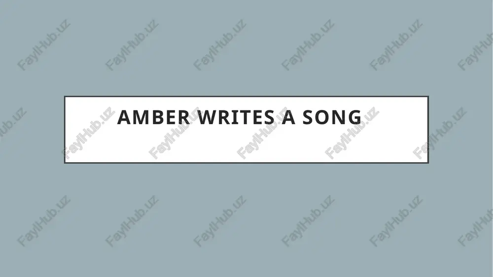 amber writes a song — PPTX