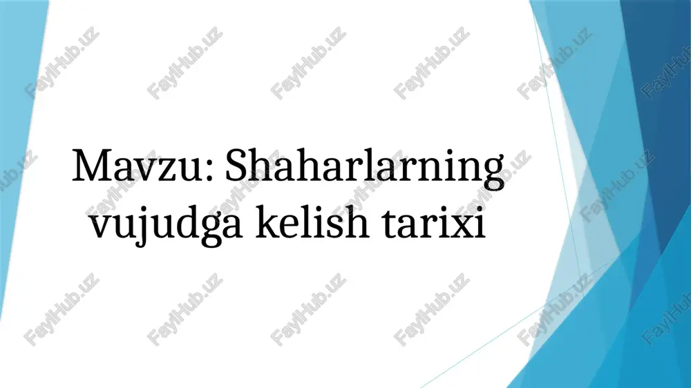 shaharlarning vujudga kelish tarixi — PPTX