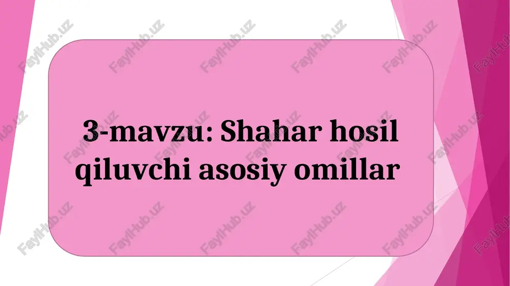 shahar hosil qiluvchi asosiy omillar — PPT