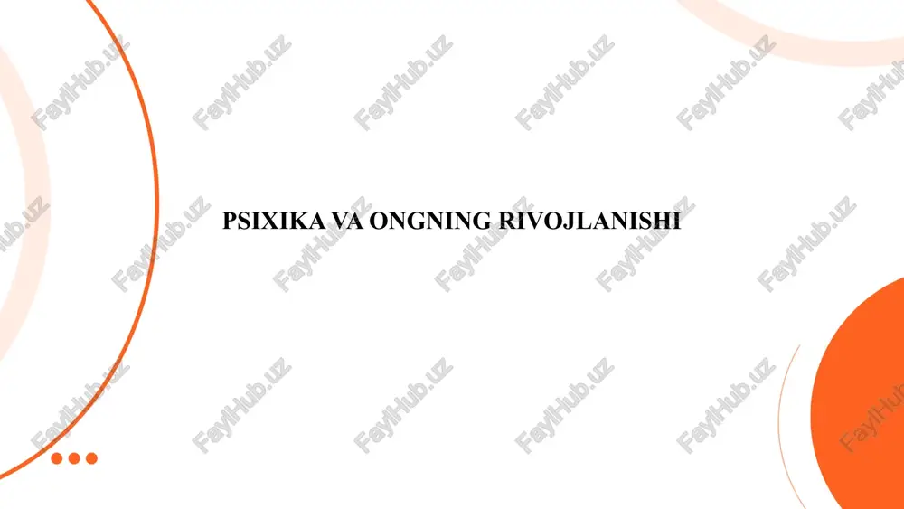 psixika va ongning rivojlanishi — PPTX