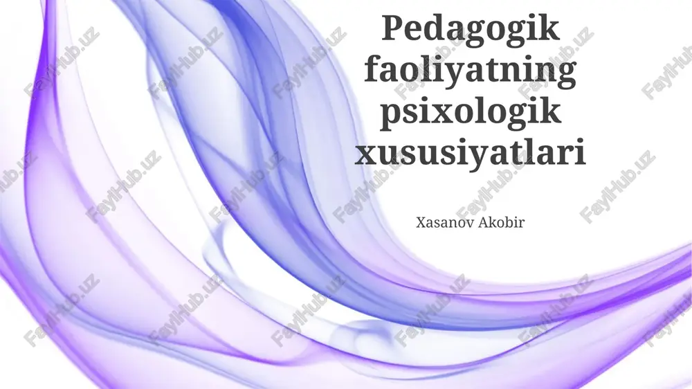 pedagogik faoliyatning psixologik xususiyatlari — PPTX