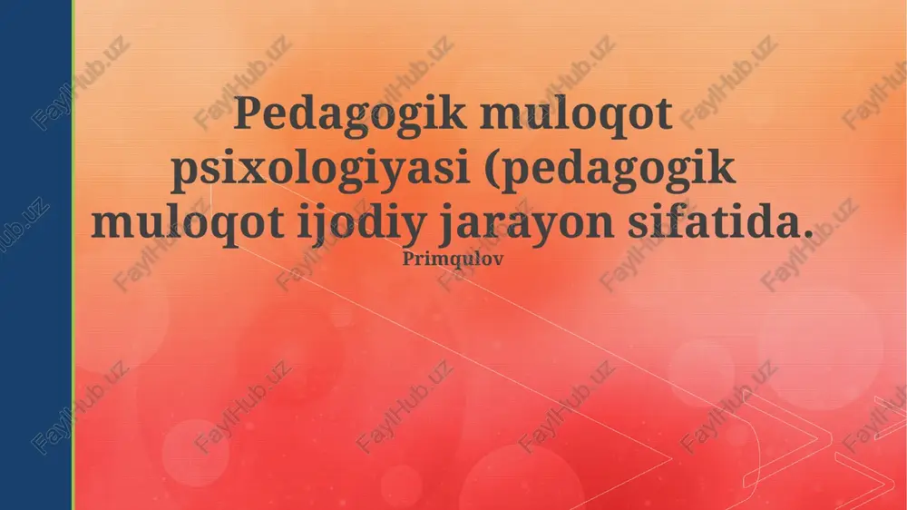 pedagogik muloqot psixologiyasi — PPTX
