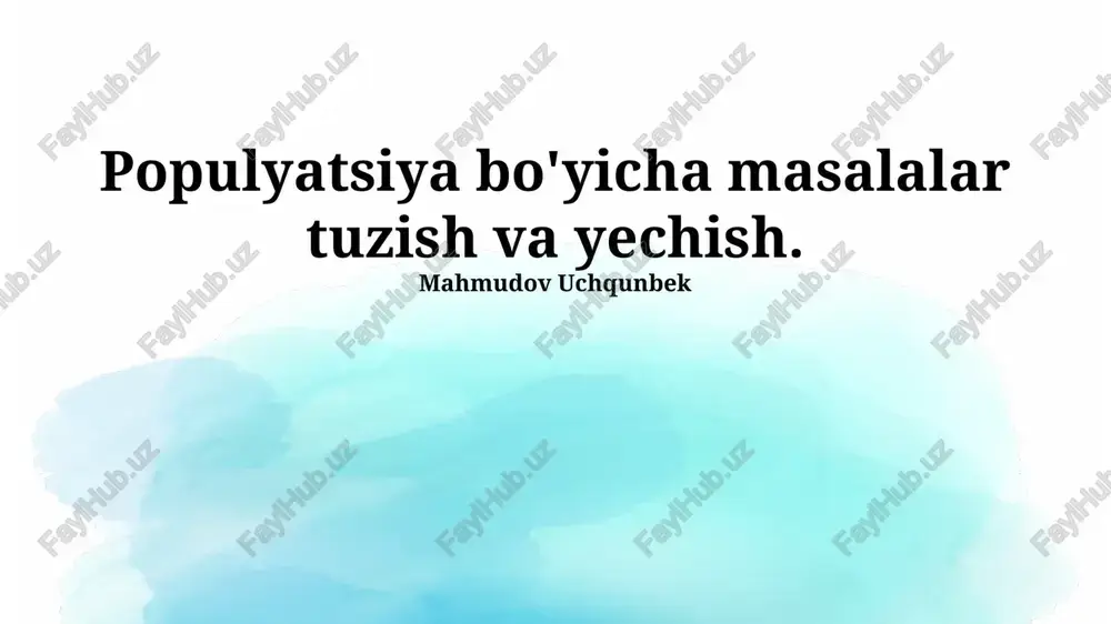 populyatsiya bo'yicha masalalar tuzish va yechish — PPTX